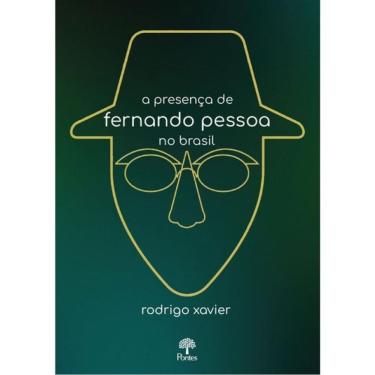 Imagem de A Presença De Fernando Pessoa No Brasil