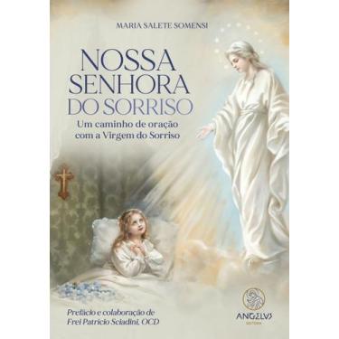 Imagem de Nossa Senhora do Sorriso: Um caminho de oração com a Virgem do Sorriso