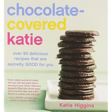 Imagem de Chocolate-Covered Katie: Over 80 Delicious Recipes That Are Secretly Good for You