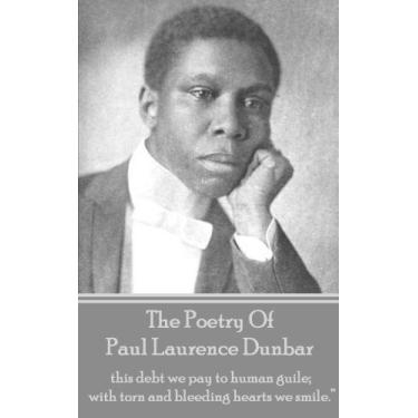 Imagem de The Poetry Of Paul Laurence Dunbar: Volume 1 (English Edition)
