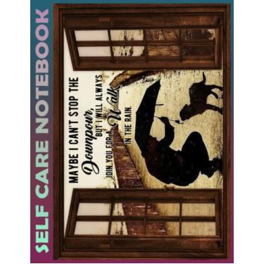 Imagem de Self Care Notebook: Man And Dog Under Rain Window My Self-Care, Nutrition, Fitness, Goal Planner for Productivity, Time Management and Focus - Task ... a Happier, Healthier & More Grateful Mindset