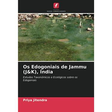 Imagem de Os Edogoniais de Jammu (J&K), Índia: Estudos Taxonómicos e Ecológicos sobre os Edogoniais