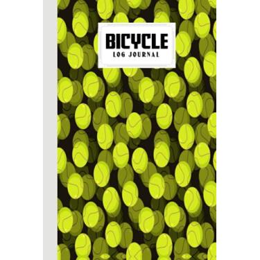 Imagem de Bicycle Log Journal: Tennis Cover Cycling Journal and Training Notebook, Log Rides and Routes and Trails | 120 Pages, Size 6" x 9" | by Valerie Fitzgerald