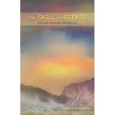 Imagem de The Skill of a Seeker: Rowling, Religion and Gen 9/11 (English Edition)