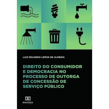 Imagem de Direito do consumidor e democracia no processo de outorga de concessão de serviço público-Português
