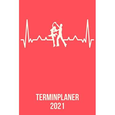 Imagem de Terminplaner 2021: DIN A5 Kalender von 01/2021-12/2021 1 Tag = 1 Seite mit großem Tageskalender und großartiger Übersicht. Monatsübersicht, ... / Tanzen Tänzer heartbeat herzschlag