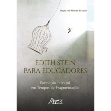 Imagem de Edith Stein Para Educadores - Formação Integral Em Tempos De Fragmentação