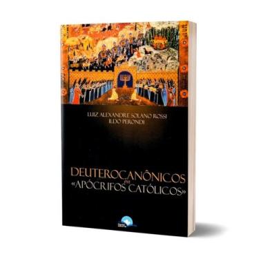 Imagem de Deuterocanonicos ou apocrifos catolicos - luiz alexandre solano rossi 