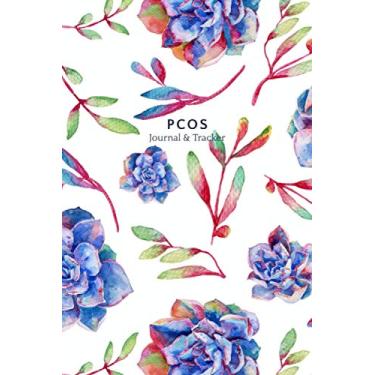 Imagem de PCOS Journal and Tracker: Polycystic Ovarian Syndrome Planner and Log Book - Includes sections for: Symptoms, Periods, Medication, Vitamins and ... Appointments - Succulents Design - 6 x 9"