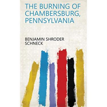 Imagem de The Burning of Chambersburg, Pennsylvania (English Edition)