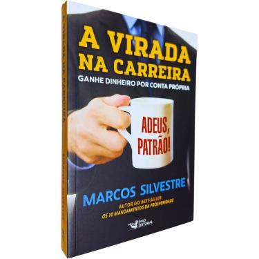 Imagem de A Virada Na Carreira: Ganhe Dinheiro por Conta Própria Marcos Silvestre