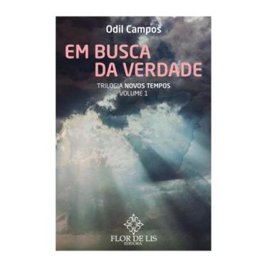 Imagem de Em Busca da Verdade - Trilogia Novos Tempos - vol. 1