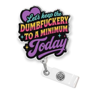 Imagem de Carretel de crachá Let's Keep Dumbfuckery to a Minimum Today de 5 cm com clipe retrátil, frases engraçadas, frases sarcásticas, humor, material acrílico, acessórios de crachá para profissionais de