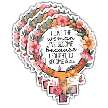 Imagem de Adesivos de vinil à prova d'água I Love The Woman I've Become I Fought to Become Her para laptop, garrafa de água, diário, presente feminista empoderador para mulheres, adolescentes, estudantes