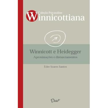 Imagem de Winnicott e Heidegger: aproximações e distanciamentos