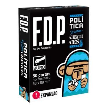 Imagem de Fdp -Foi De Propósito: Política e Outras Chatices Expansão - Buró