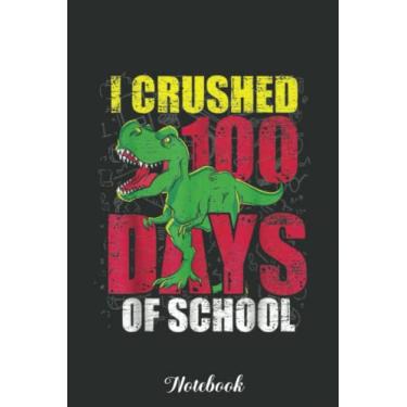 Imagem de I Crushed 100 Days Of School Dino Dinosaur Notebook Vintage: Funny 100 Days Of School Gift Lined Notebook Confetti Writing Diary Planner Gift for Kids Teachers Children, Blank 110 Pages, 6x9 inches