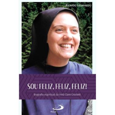 Imagem de Livro Sou Feliz, Feliz, Feliz! - Ricardo Figueiredo - Paulus