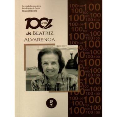 Imagem de 100 Anos De Beatriz Alvarenga