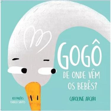 Imagem de Gogo De Onde Vem Os Bebes - Caqui Editora
