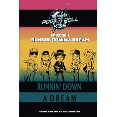 Imagem de 7th heaven and the Rock'n'Roll Kids - Runnin' Down A Dream: Episode 4