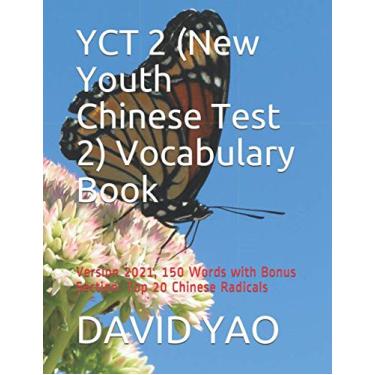 Imagem de YCT 2 (New Youth Chinese Test 2) Vocabulary Book: Version 2021, 150 Words with Bonus Section: Top 20 Chinese Radicals