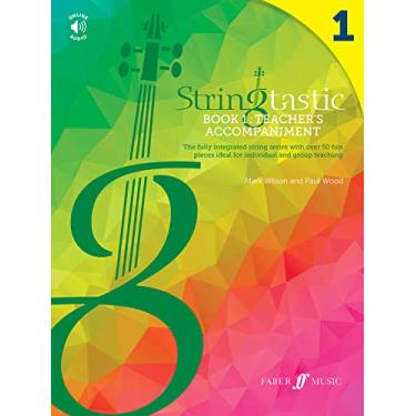 Imagem de Stringtastic Book 1 -- Teacher's Accompaniment: The Fully Integrated String Series with Over 50 Fun Pieces Ideal for Individual and Group Teaching