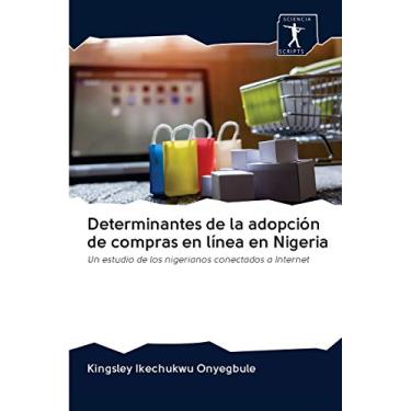 Imagem de Determinantes de la adopción de compras en línea en Nigeria: Un estudio de los nigerianos conectados a Internet