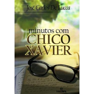 Imagem de Minutos Com Chico Xavier - ( Intelitera ) + Marca Página - Intelitera