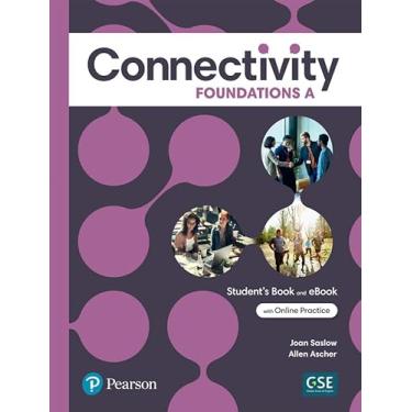Imagem de Connectivity Foundations a Student's Book & Interactive Student's eBook with Online Practice, Digital Resources and App