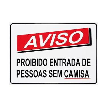 Imagem de Placa De Sinalização Aviso Proibido Entrada De Pessoas Sem Camisa 30x20 Acesso - P-37 F9e