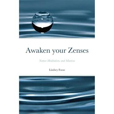 Imagem de Awaken your Zenses: Nature Meditations and Mantras