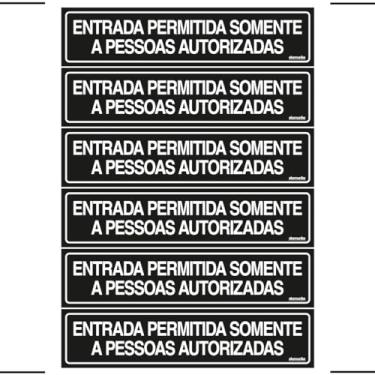 Imagem de Combo 6 Placas De Sinalização Entrada Permitida Somente A Pessoas Autorizadas 30x7 Ekomunike - A-430 F9e