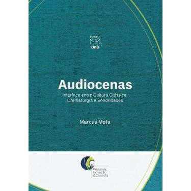 Imagem de Audiocenas. Interface Entre Cultura Clássica Dramaturgia e Sonoridades
