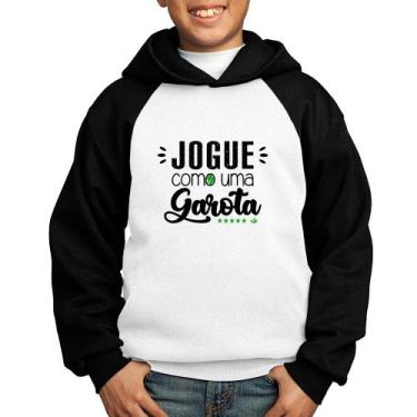 Imagem de Moletom Infantil Jogue como uma garota - Foca na Moda, Branco, Preto, 