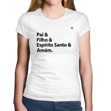 Imagem de Baby Look Algodão Pai, Filho, Espírito Santo, Amém - Foca na Moda, Bra