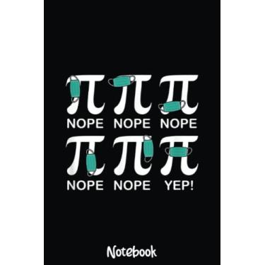 Imagem de Nope Pi Day Funny Face Mask Teacher Student Mathematics Math Notebook: Graph Paper Notebook, Grid Paper for Math and Science Students, Quad Ruled 4x4 110 Pages, 6x6280