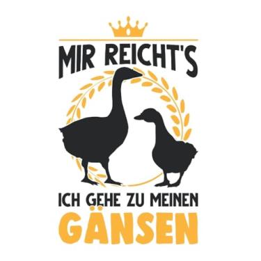 Imagem de Gänse Notizbuch: Mir reicht's Ich gehe zu meinen Gänsen Gans / 6x9 Zoll / 120 linierte Seiten Seiten