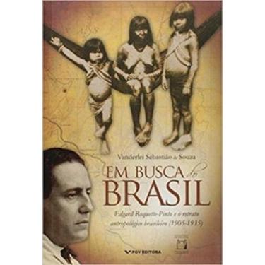 Imagem de Em Busca do Brasil - EDGAR ROQUETTE-PINTO E O RETRATO ANTROPOLÓGICO BR