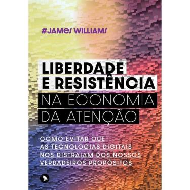 Imagem de Liberdade E Resistencia Na Economia Da Atencao: Co