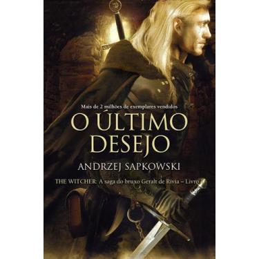 Imagem de Livro - O último desejo - The Witcher - A saga do bruxo Geralt de Rívi