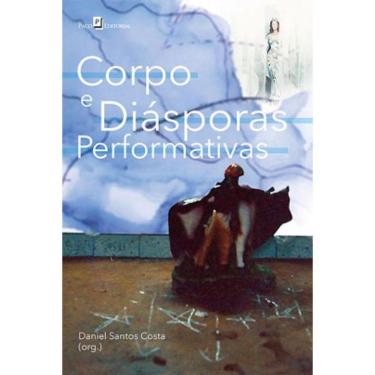 Imagem de Corpo E Diásporas Performativas