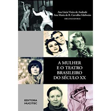 Imagem de A mulher e o teatro brasileiro do século XX
