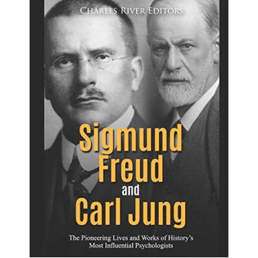 Imagem de Sigmund Freud and Carl Jung: The Pioneering Lives and Works of History's Most Influential Psychologists