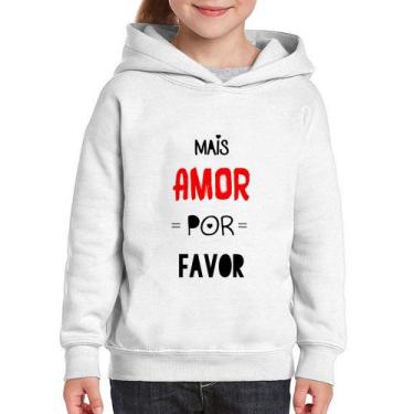 Imagem de Moletom Infantil Mais Amor Por Favor - Foca na Moda, Branco, 14