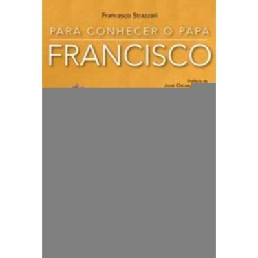 Imagem de Para Conhecer o Papa Francisco