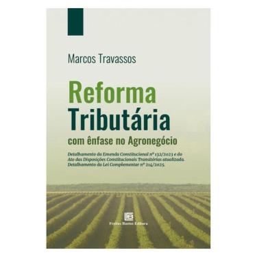 Imagem de Reforma Tributária Com Ênfase No Agronegócio
