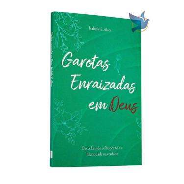 Imagem de Livro Garotas Enraizadas em Deus  Isabelle S. Alves Baseado na Bíblia
