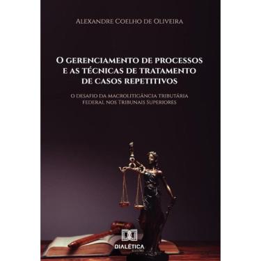 Imagem de O Gerenciamento De Processos E As Técnicas De Tratamento De Casos Repetitivos - Português