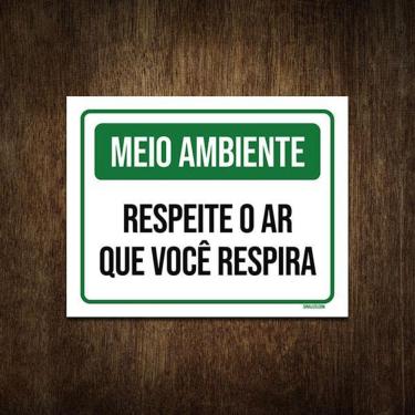Imagem de Placa Aviso Meio Ambiente Respeite Ar Que Você Respira 36X46
